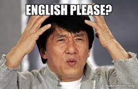 English please? - Jackie Chan Why? | Make a Meme