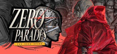 'ZERO PARADES: For Dead Spies' release date revealed