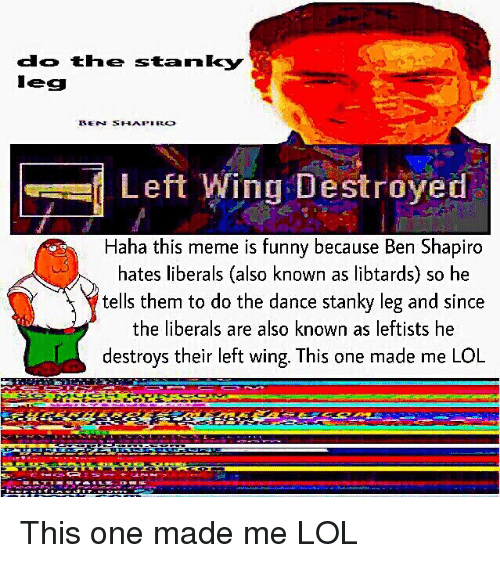 co-the-stan-leg-ben-shapiro-left-wing-destroyed-haha-38460033.png