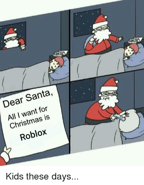 dear-santa-2-all-i-want-for-christmas-is-roblox-38947483.png