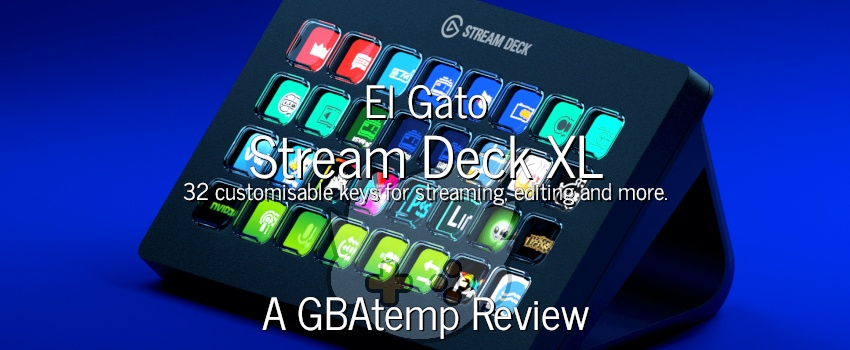 Elgato Stream Deck XL Review (Hardware) - Official GBAtemp Review