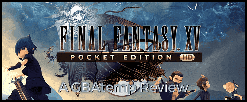 Official Review Final Fantasy Xv Pocket Edition Hd Nintendo