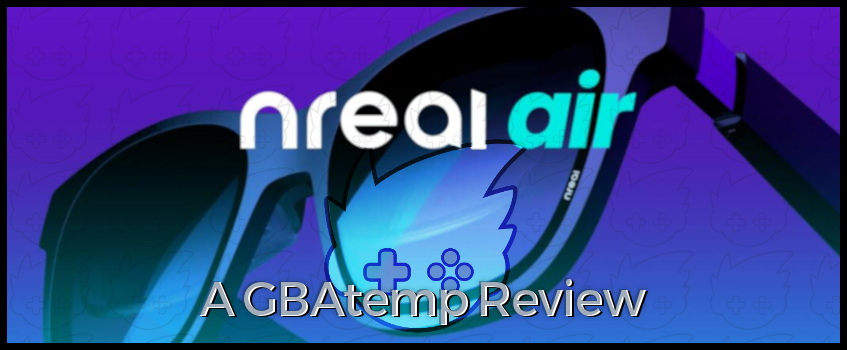Nreal Air Review (Hardware) - Official GBAtemp Review