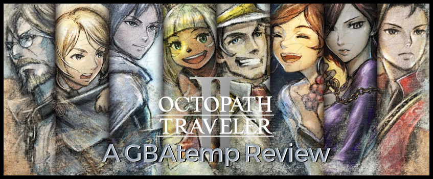 Octopath Traveler II Review (Computer) - Official GBAtemp Review
