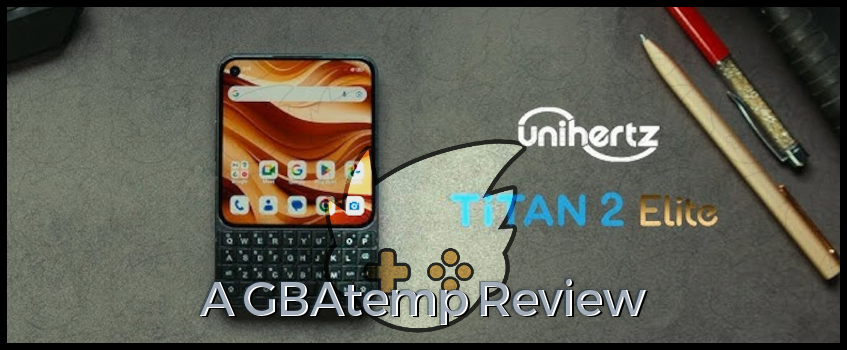 Unihertz Titan 2 Elite Review (Hardware) - Official GBAtemp Review