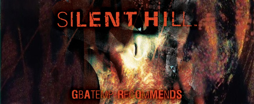 gbatemp_recommends_silent_hill.JPG