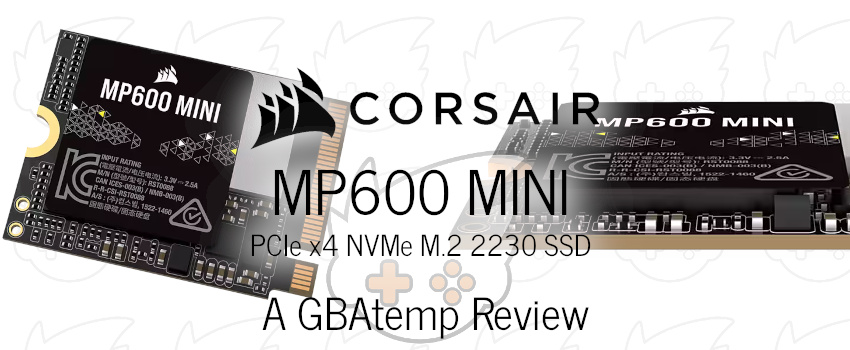 Corsair MP600 Mini NVMe Review (Hardware) - Official GBAtemp Review |  GBAtemp.net - The Independent Video Game Community