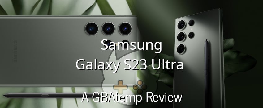 Samsung Galaxy S23 Ultra Smartphone Review (Hardware) - Official GBAtemp  Review