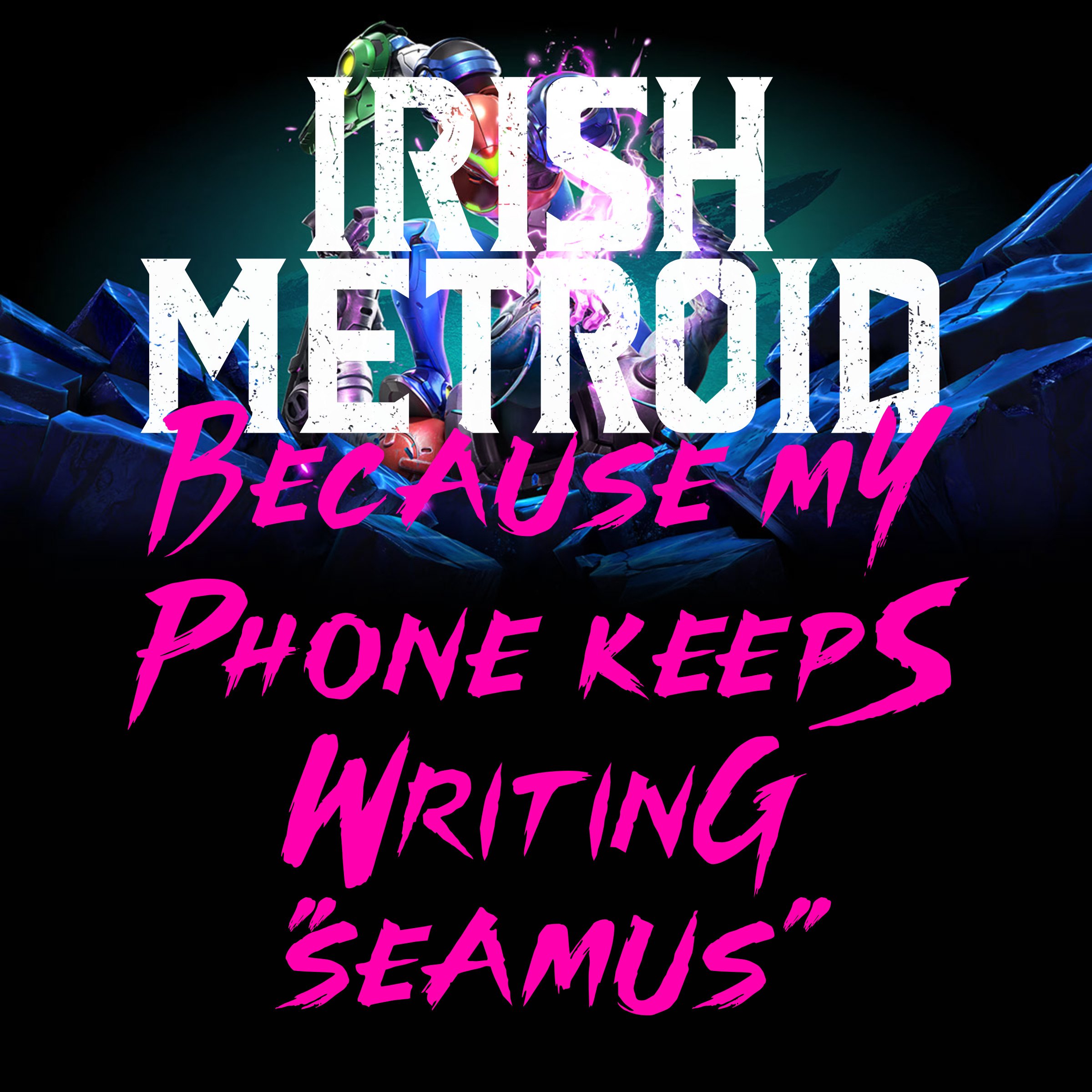 Irish Metroid.jpg