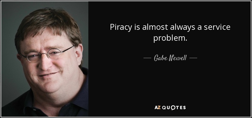 quote-piracy-is-almost-always-a-service-problem-gabe-newell-136-61-10.jpg