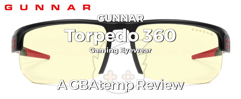 Gunnar Torpedo 360 Gaming Glasses Review (Hardware) - Official Review | GBAtemp.net The Video Community