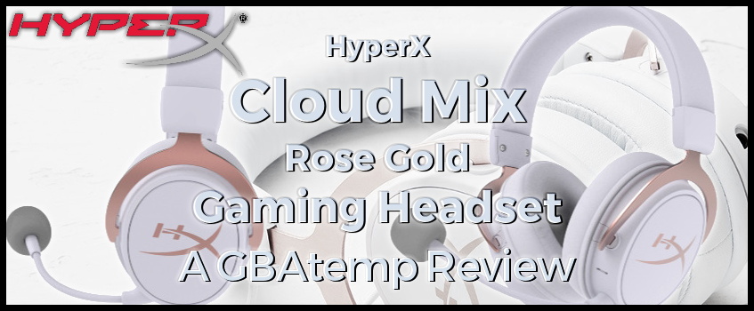 HyperX Cloud MIX Wired Gaming Headset + Bluetooth Review (Hardware) -  Official GBAtemp Review | GBAtemp.net - The Independent Video Game Community
