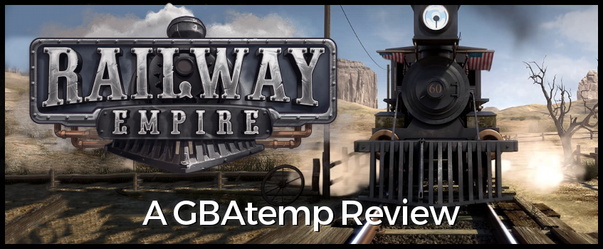 Official GBAtemp Review: Railway Empire (Nintendo Switch) | GBAtemp.net -  The Independent Video Game Community