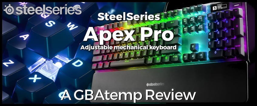 Official Review Steelseries Apex Pro Hardware Gbatemp Net The Independent Video Game Community