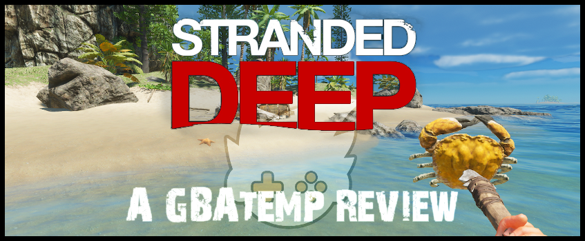 Official GBAtemp Review: Stranded Deep (PlayStation 4) | GBAtemp.net - The  Independent Video Game Community