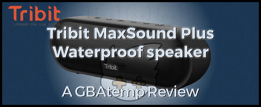 Tribit MaxSound Plus Review (Hardware) - Official GBAtemp Review |  GBAtemp.net - The Independent Video Game Community
