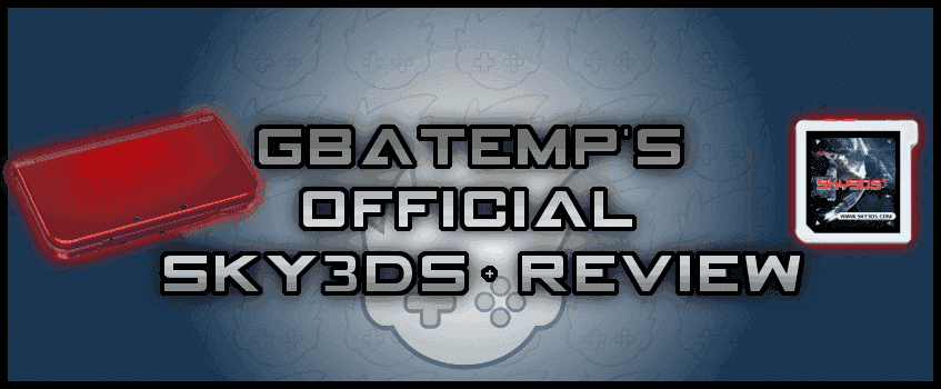Official GBAtemp Review: Sky3DS+ (Hardware) | GBAtemp.net - The Independent  Video Game Community