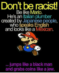 thumb_dont-be-racist-be-like-mario-hes-an-italian-plumber-33593505.png