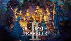 Octopath Traveler II Review (Computer) - Official GBAtemp Review